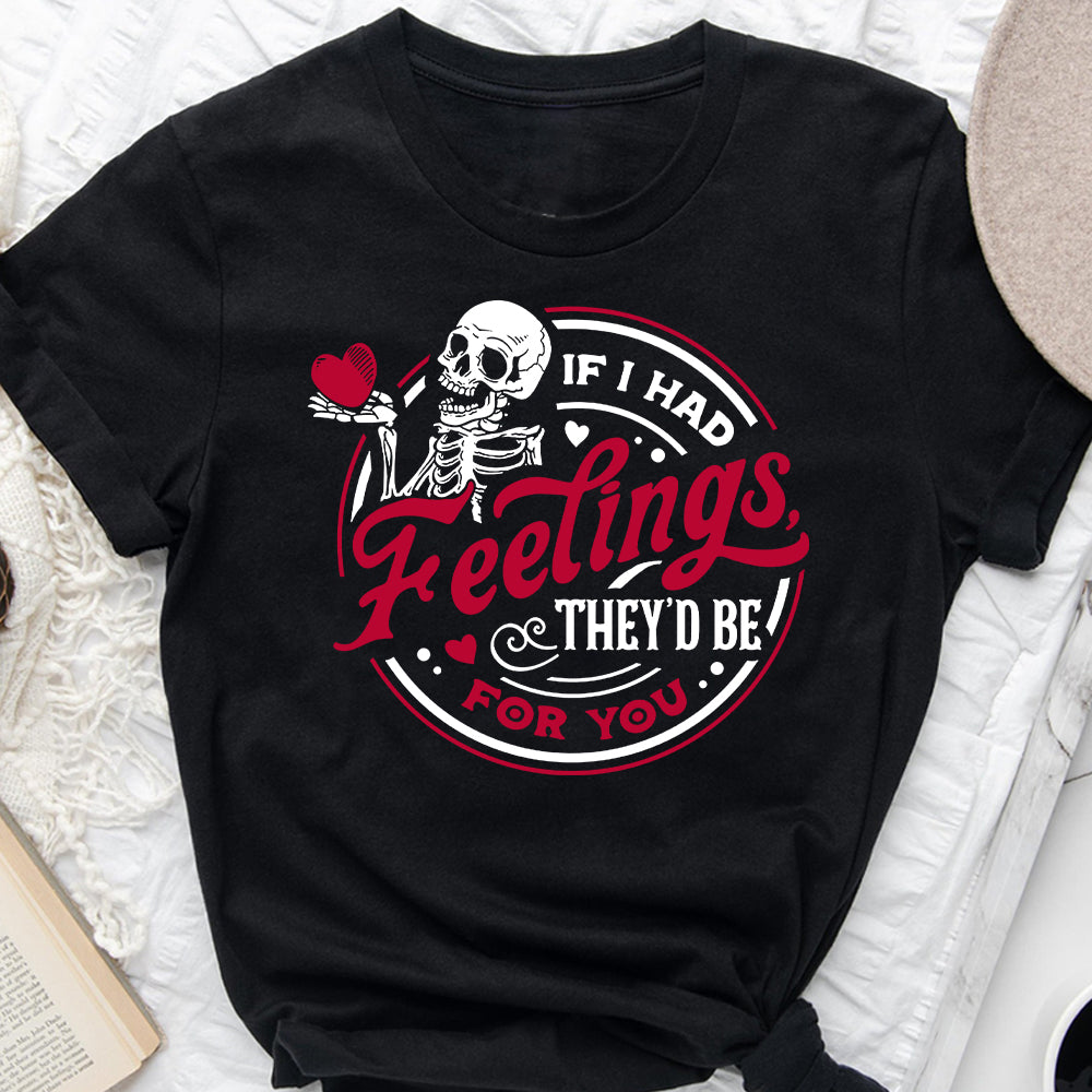 Wenn ich Gefühle für dich hätte – Partner-T-Shirt und Hoodie
