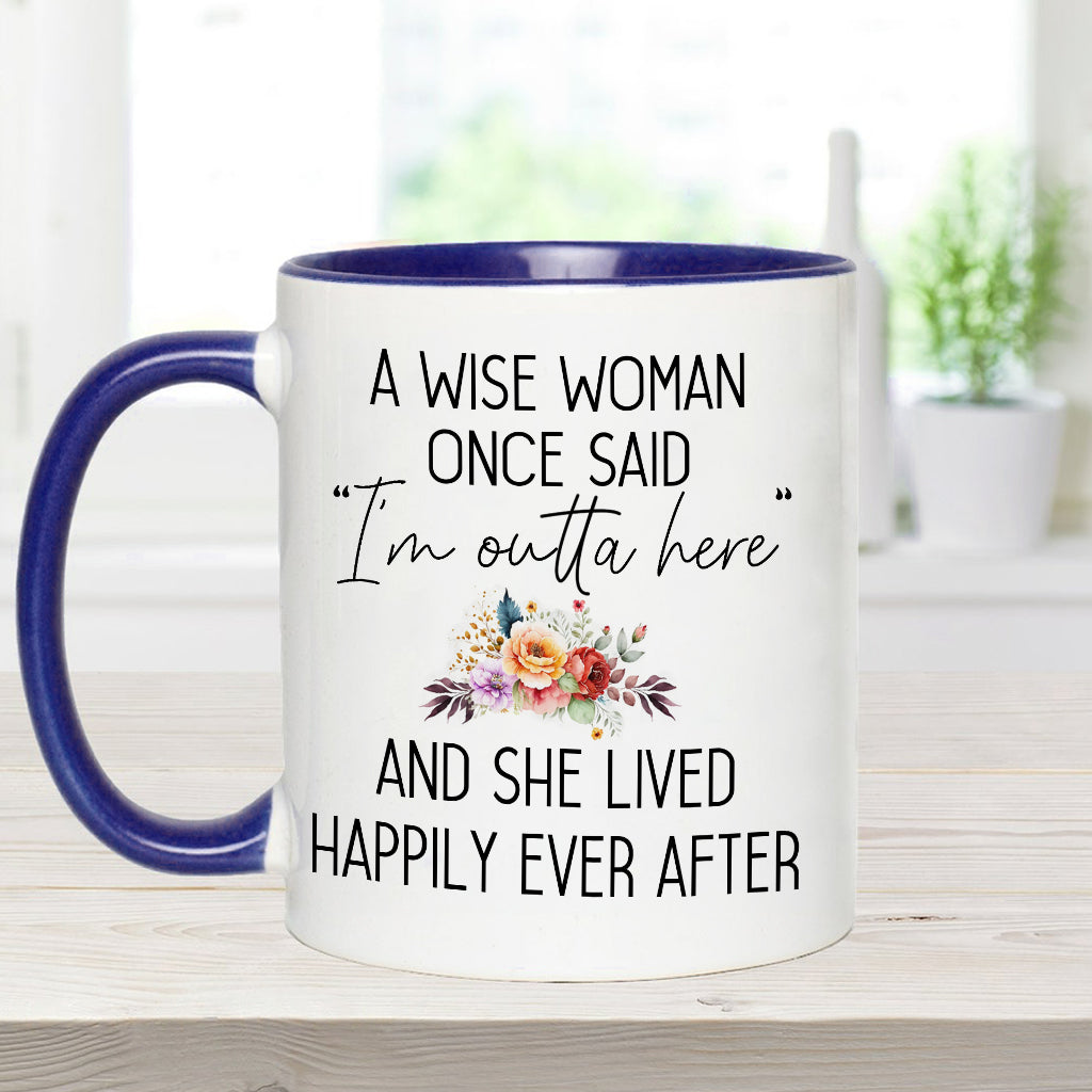 A Wise Woman Once Said - Personalized Retired Accent Mug