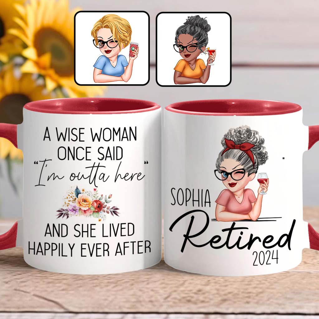A Wise Woman Once Said - Personalized Retired Accent Mug