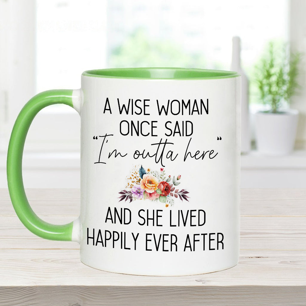 A Wise Woman Once Said - Personalized Retired Accent Mug