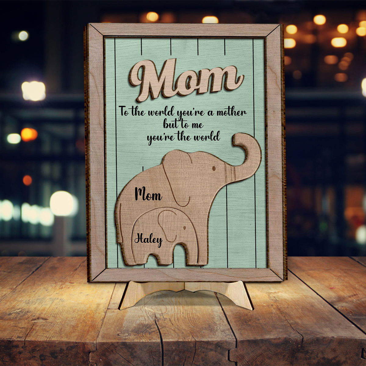To The World You're A Mother To Me You're The World Elephant - Personalized Mother 2 Layered Wood Sign / Wood Plaque