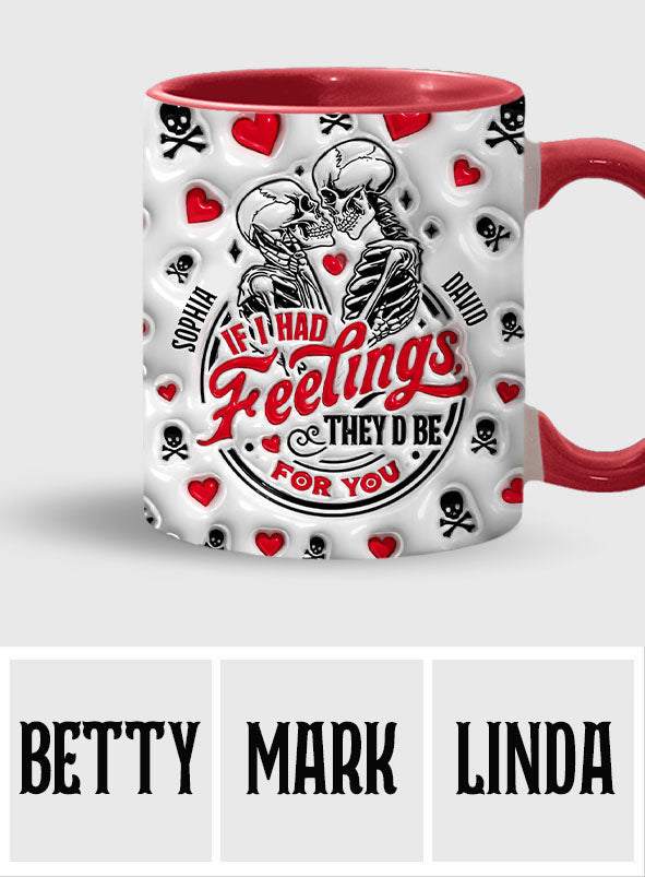 Wenn ich Gefühle hätte, wären sie für dich – Personalisierte Tasse für Paare