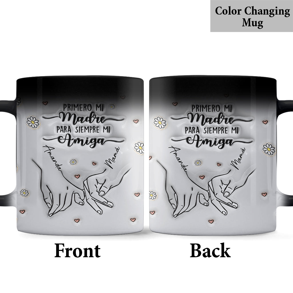 Primero Mi Madre Para Siempre Mi Amiga - Personalized Mother Mug