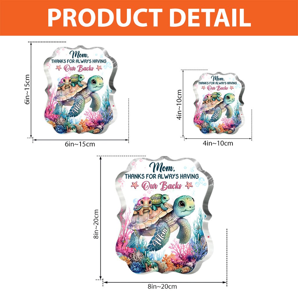Turtle Mom Thanks For Always Having Our Backs - Personalized Turtle Custom Shaped Acrylic Plaque