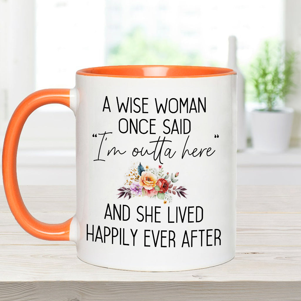 A Wise Woman Once Said - Personalized Retired Accent Mug