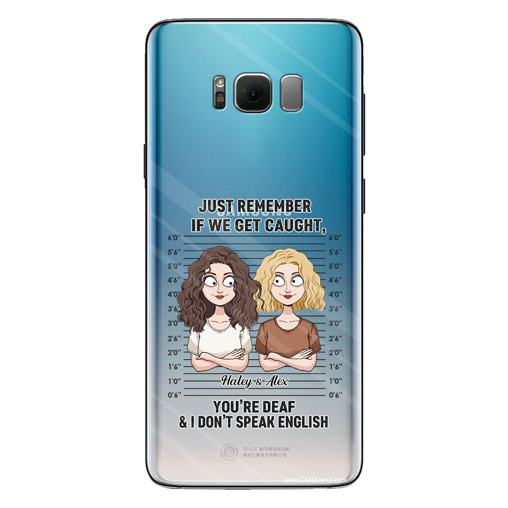 Wenn wir erwischt werden – Komplizen – Personalisierte durchsichtige Handyhülle für beste Freundinnen